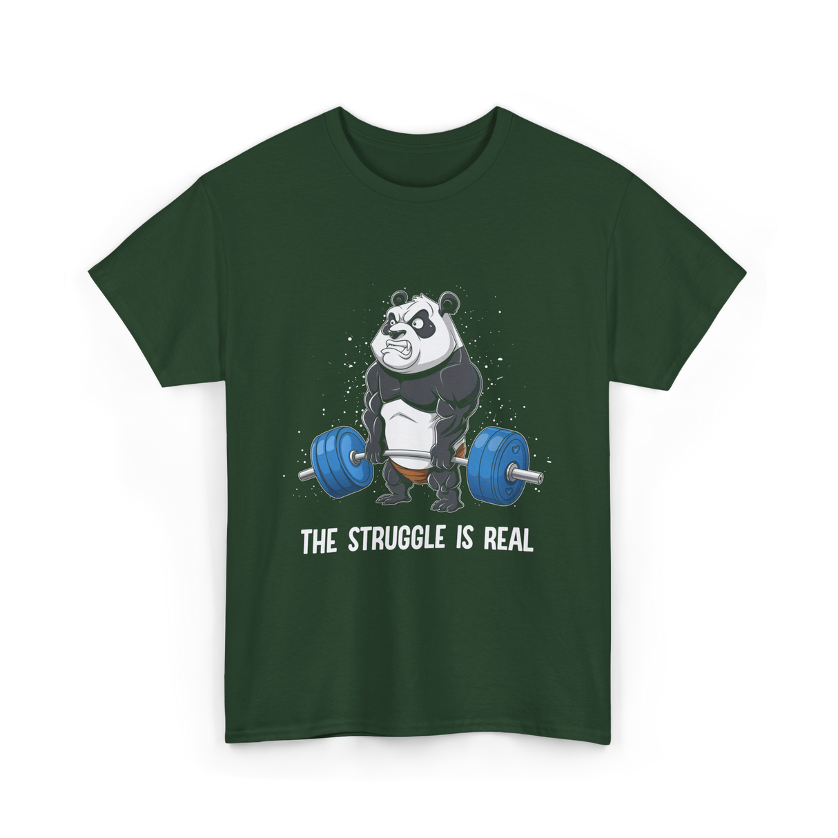 The Struggle Is Real Gym T-Shirt - Forest Green