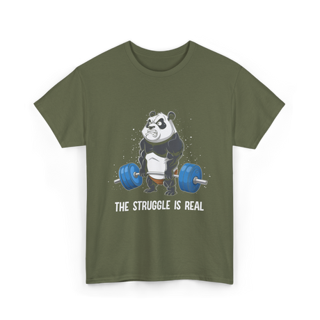 The Struggle Is Real Gym T-Shirt - Military Green