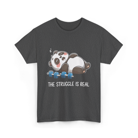 The Struggle Is Real Panda Fitness T-Shirt - Dark Heather