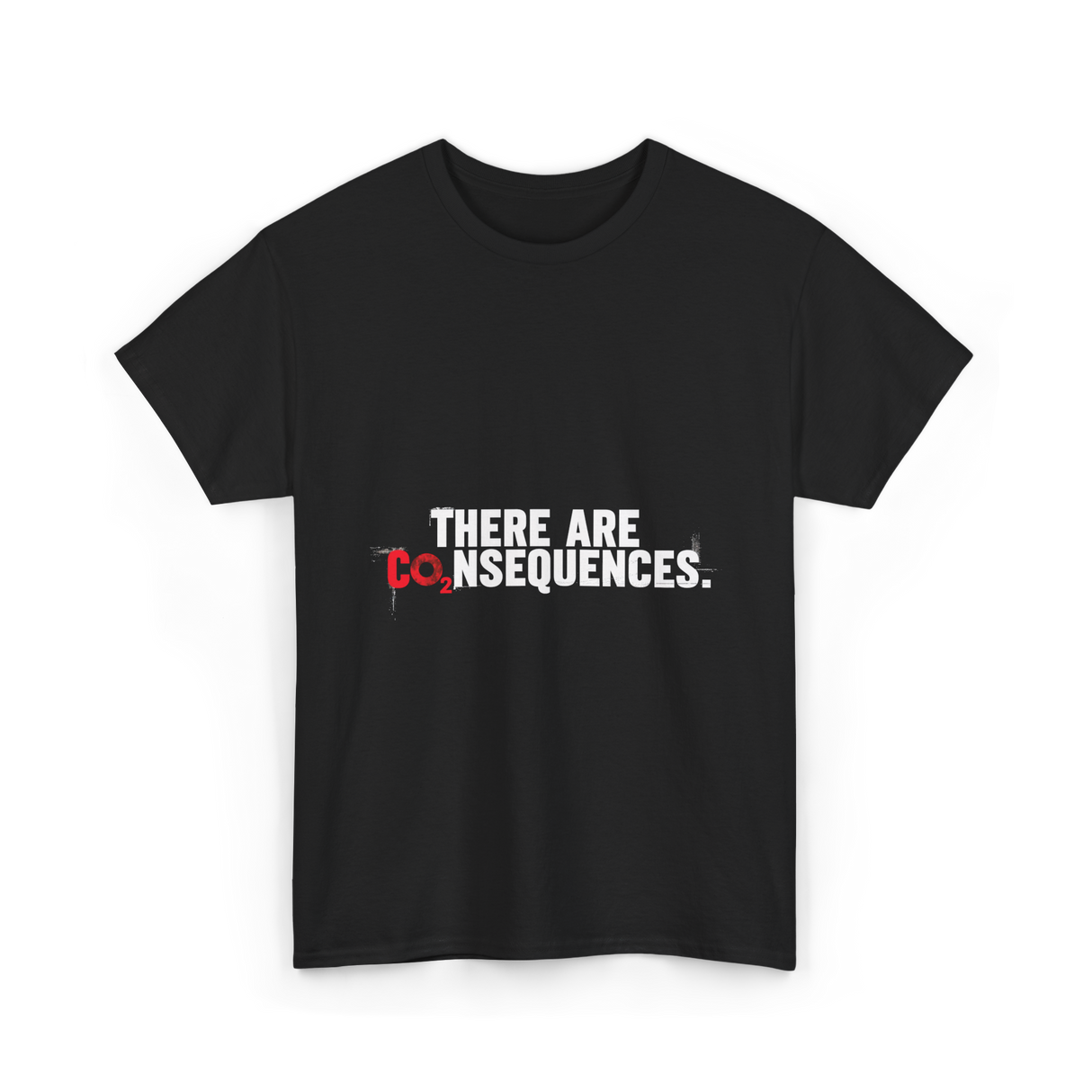 There Are Consequences Climate Change T-Shirt - Black