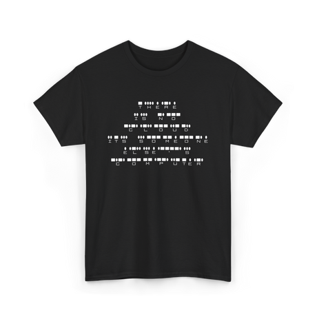 There Is No Cloud Computer Programmer T-Shirt - Black