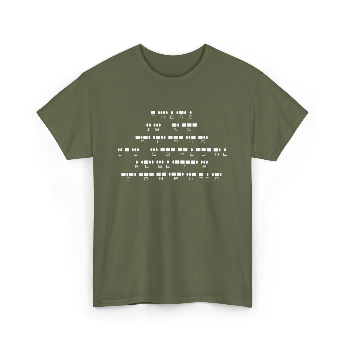 There Is No Cloud Computer Programmer T-Shirt - Military Green