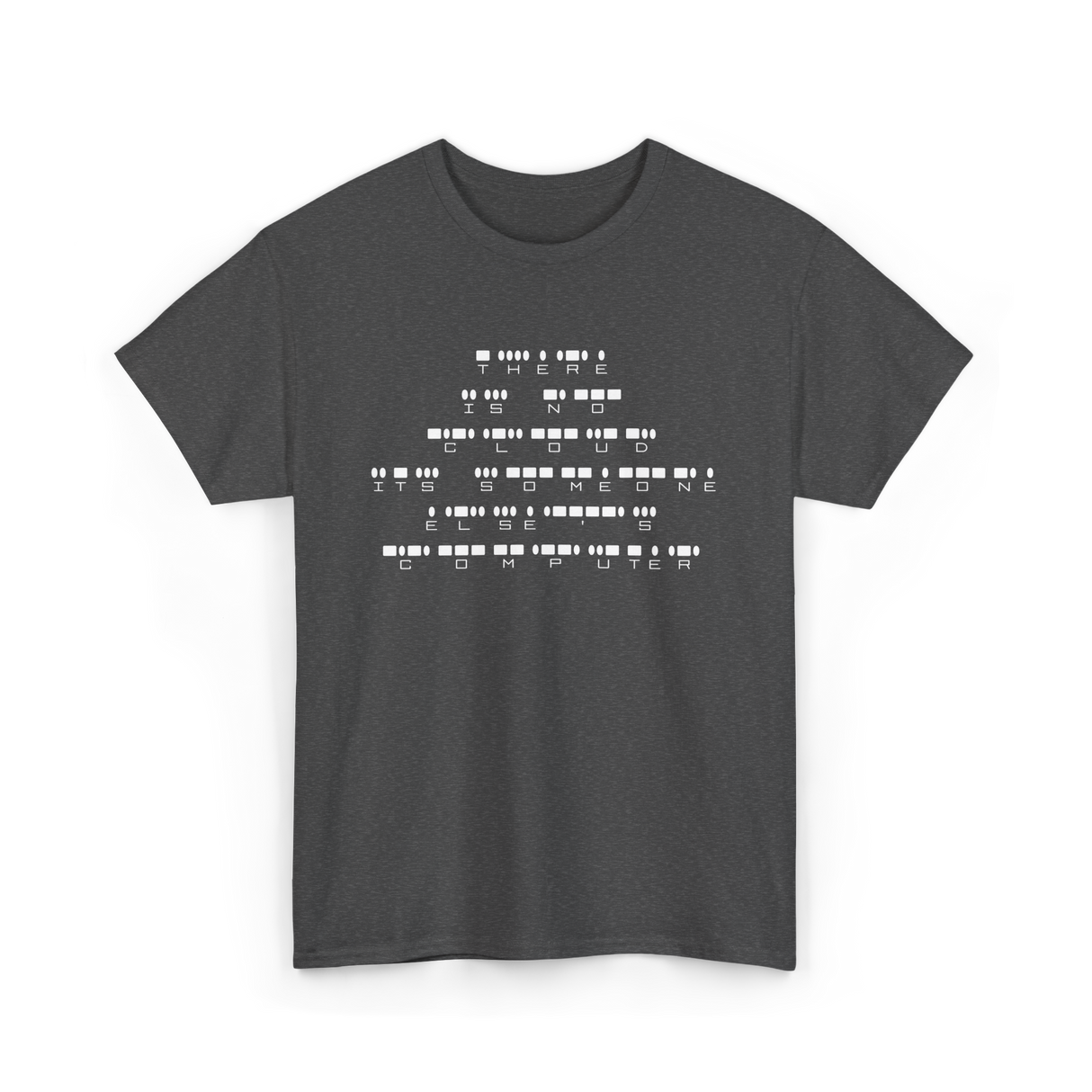 There Is No Cloud Computer Programmer T-Shirt - Dark Heather