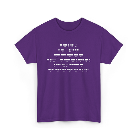 There Is No Cloud Computer Programmer T-Shirt - Purple