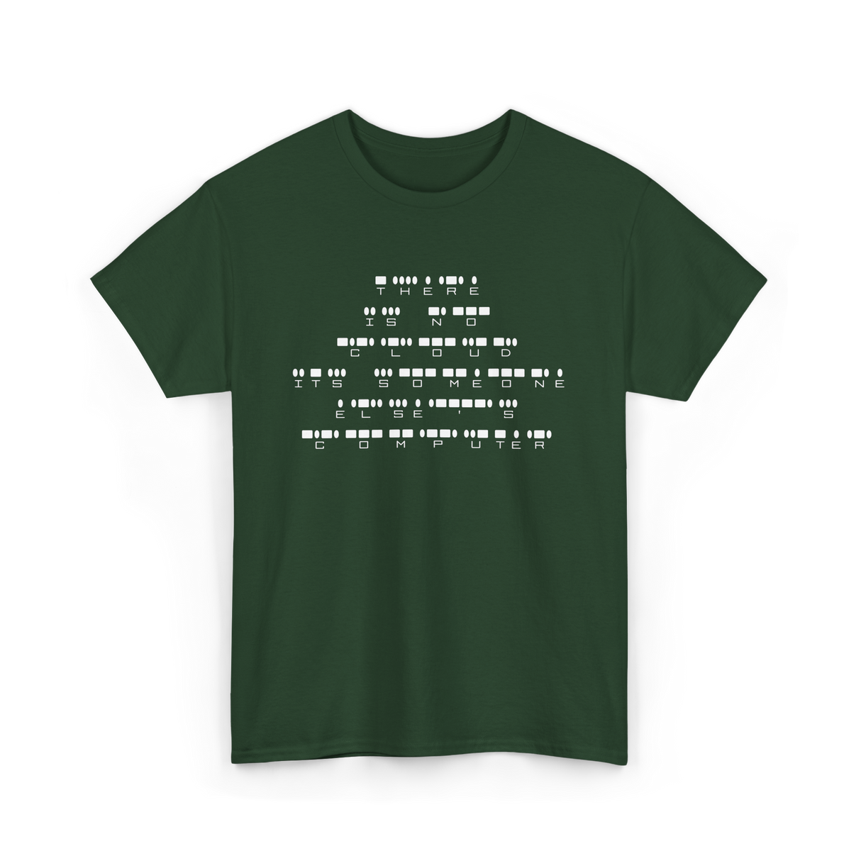 There Is No Cloud Computer Programmer T-Shirt - Forest Green