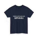 There is No Place Like Programming T-Shirt - Navy