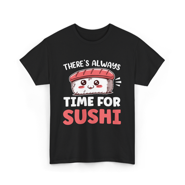 There's Always Time Sushi T-Shirt - Black