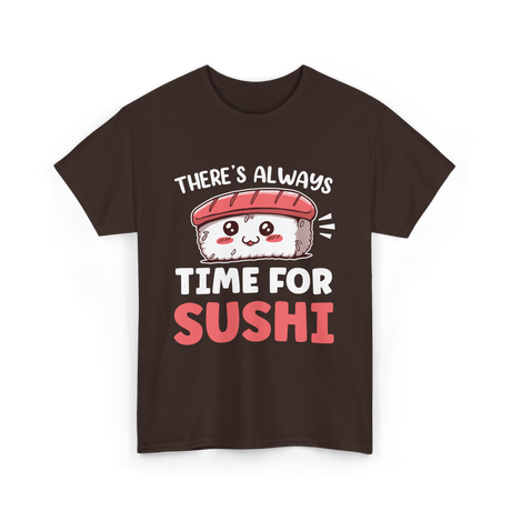 There's Always Time Sushi T-Shirt - Dark Chocolate