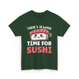 There's Always Time Sushi T-Shirt - Forest Green