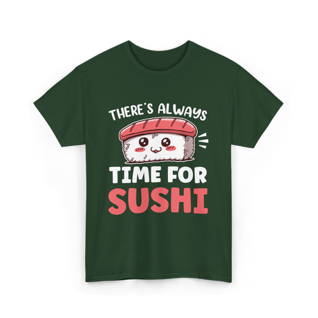 There's Always Time Sushi T-Shirt - Forest Green