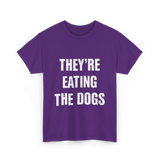 They're Eating Dogs T-Shirt - Purple