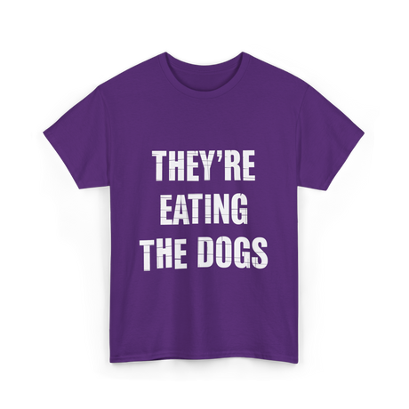 They're Eating Dogs T-Shirt - Purple