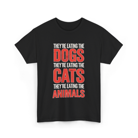 They're Eating T-Shirt - Black