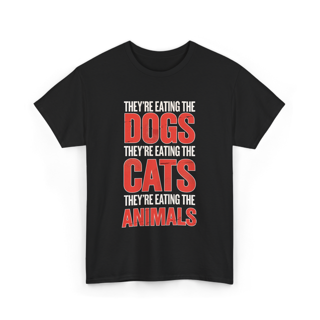 They're Eating T-Shirt - Black