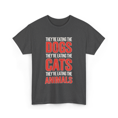 They're Eating T-Shirt - Dark Heather