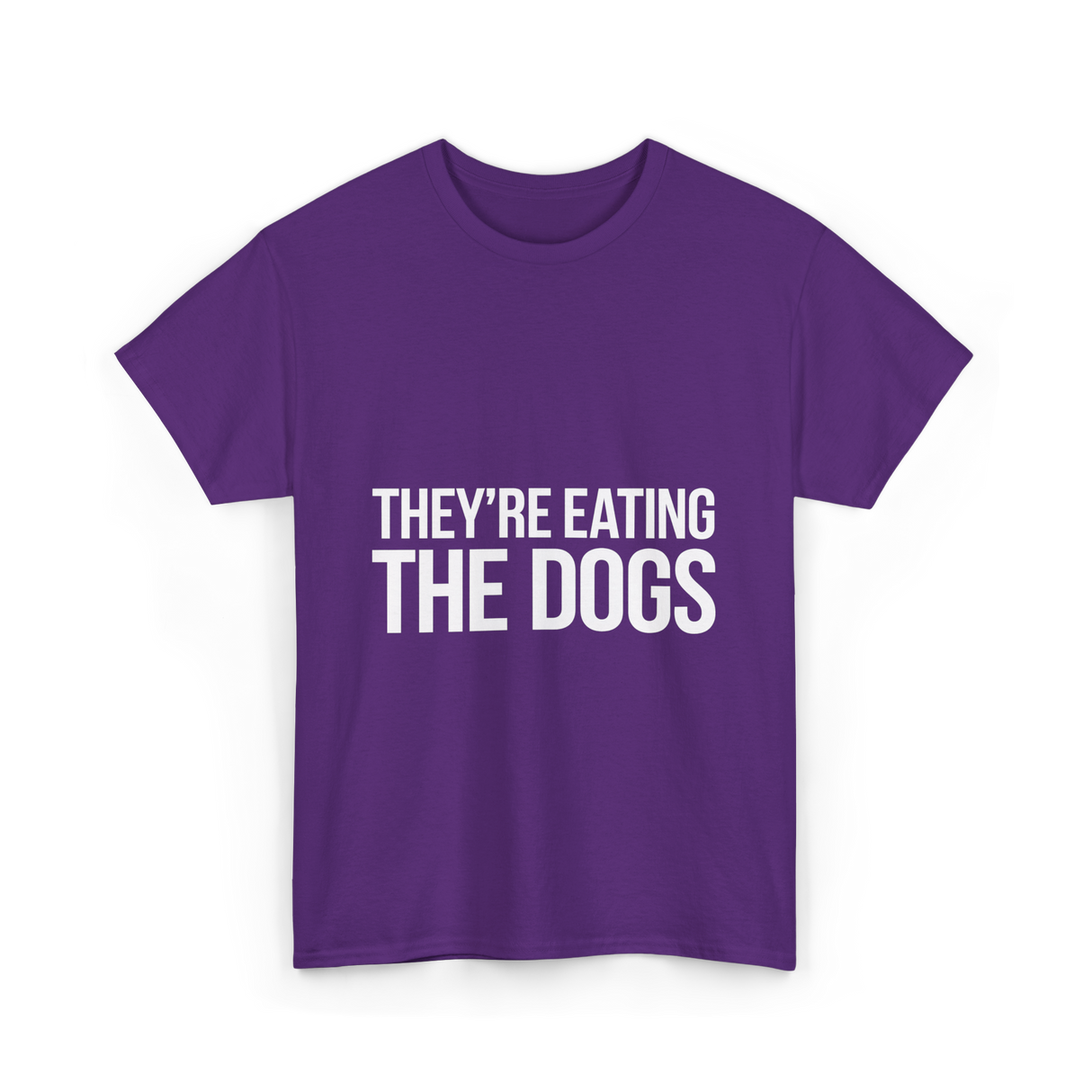 They're Eating The Dogs Dog Lovers T-Shirt - Purple