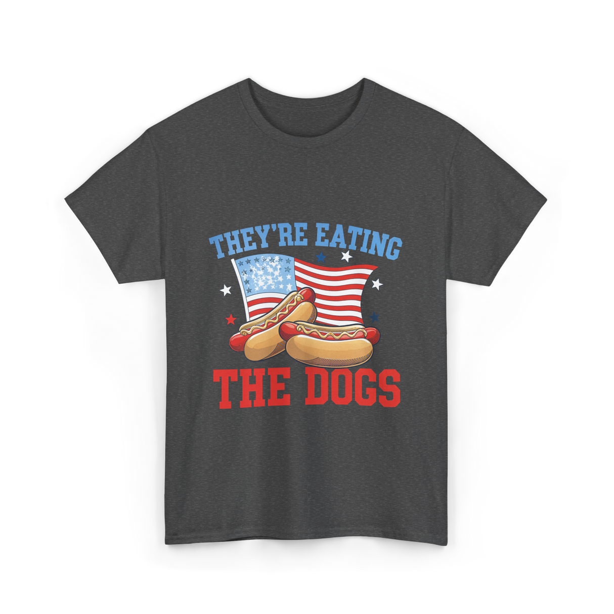 Theyre Eating The Dogs Hot Dog T-Shirt - Dark Heather