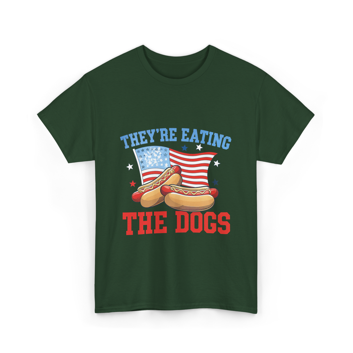 Theyre Eating The Dogs Hot Dog T-Shirt - Forest Green