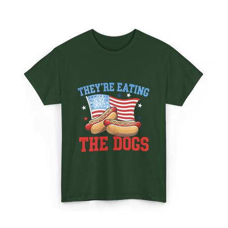 Theyre Eating The Dogs Hot Dog T-Shirt - Forest Green