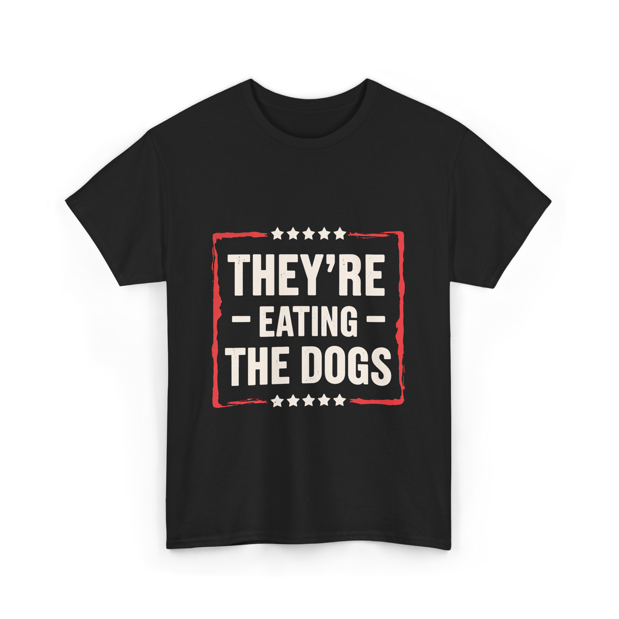 They're Eating The Dogs T-Shirt - Black