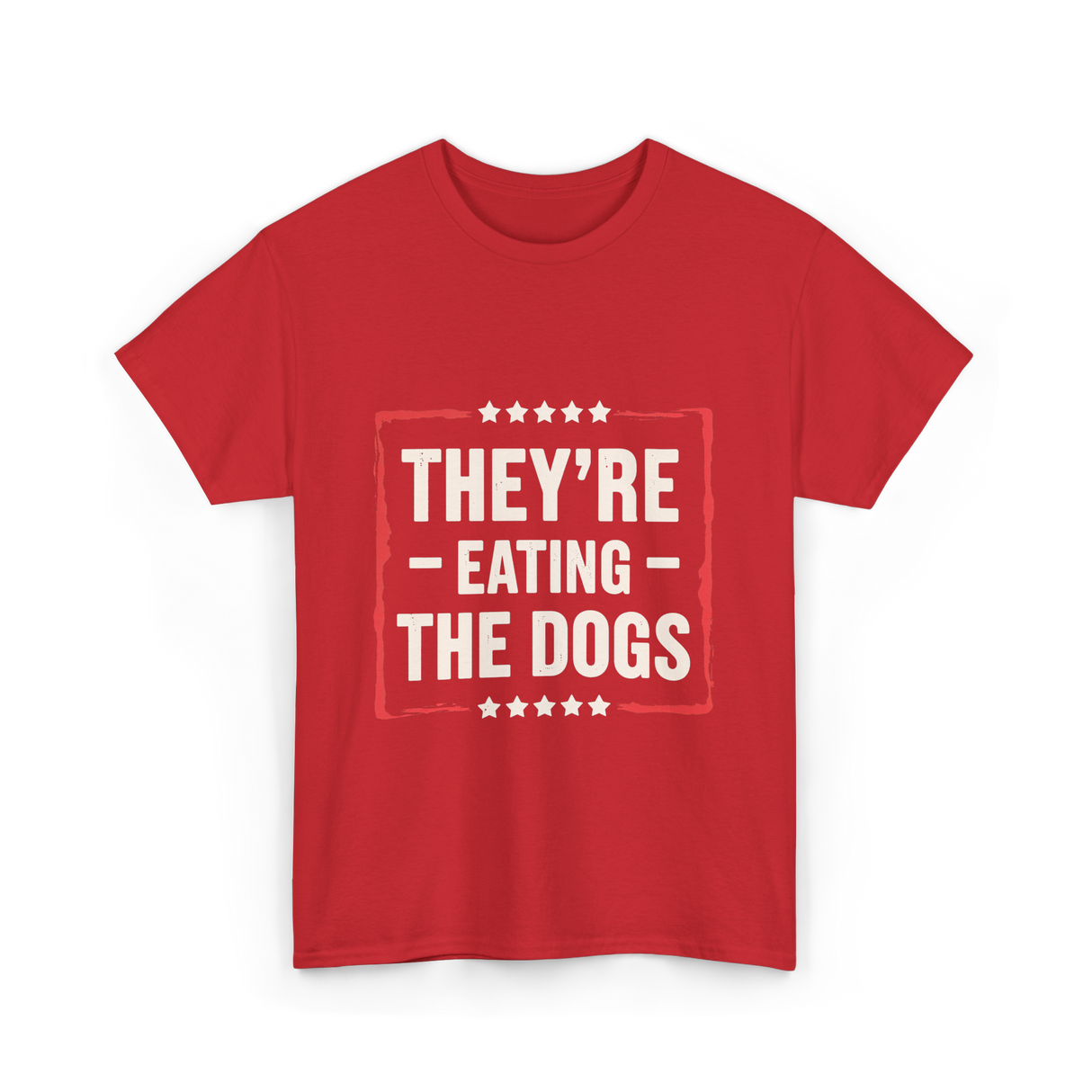 They're Eating The Dogs T-Shirt - Red