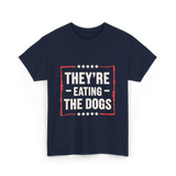 They're Eating The Dogs T-Shirt - Navy