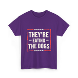 They're Eating The Dogs T-Shirt - Purple