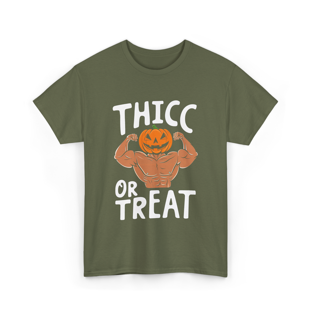 Thicc or Treat Halloween Costume T-Shirt - Military Green