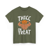 Thicc or Treat Halloween Costume T-Shirt - Military Green