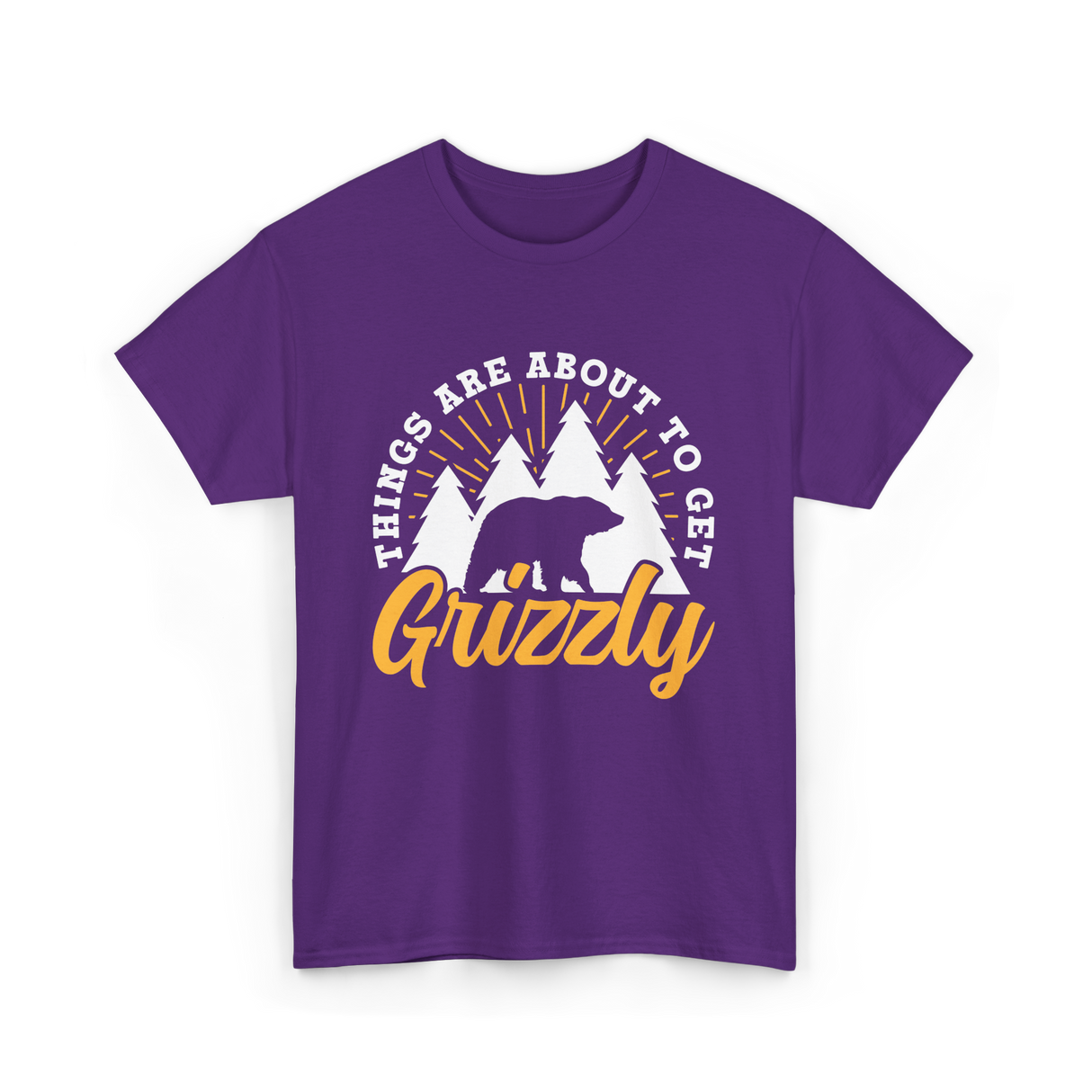 Things Are About to Get Grizzly Bears T-Shirt - Purple