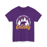 Things Are About to Get Grizzly Bears T-Shirt - Purple