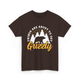 Things Are About to Get Grizzly Bears T-Shirt - Dark Chocolate