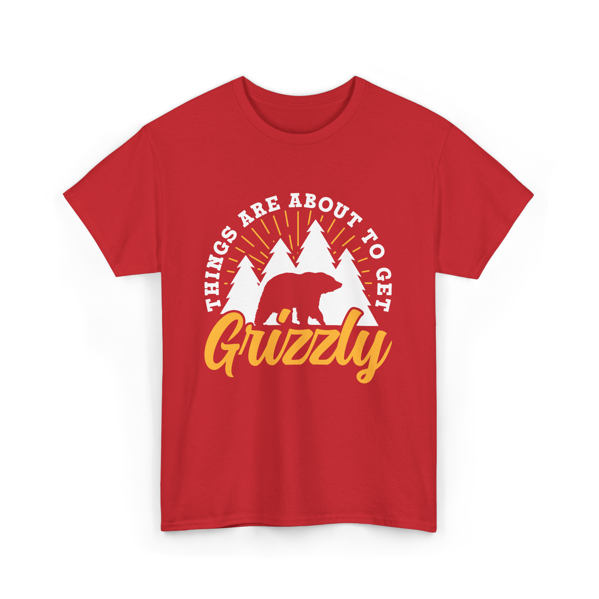 Things Are About to Get Grizzly Bears T-Shirt - Red