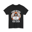 Think Before You Click Cybersecurity T-Shirt - Black