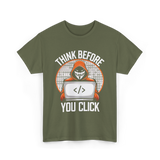 Think Before You Click Cybersecurity T-Shirt - Military Green