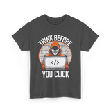 Think Before You Click Cybersecurity T-Shirt - Dark Heather