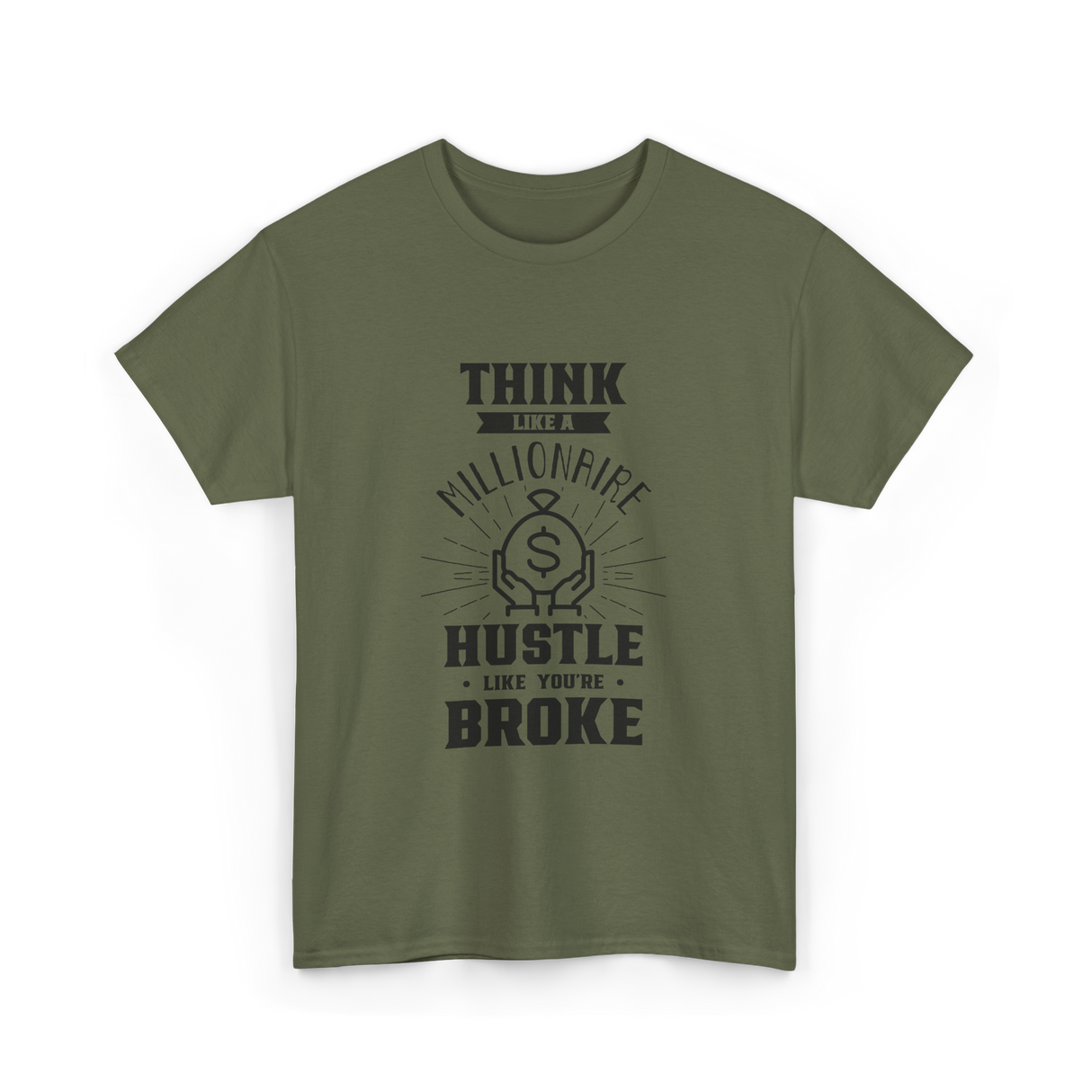 Think Like A Millionaire Money T-Shirt - Military Green