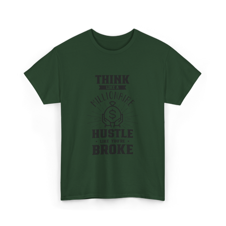 Think Like A Millionaire Money T-Shirt - Forest Green