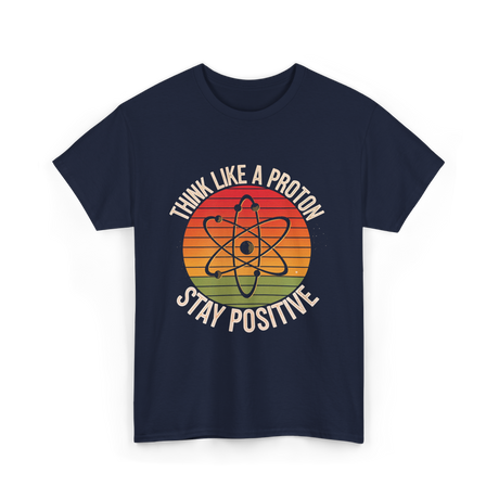 Think Like A Proton Positive T-Shirt - Navy