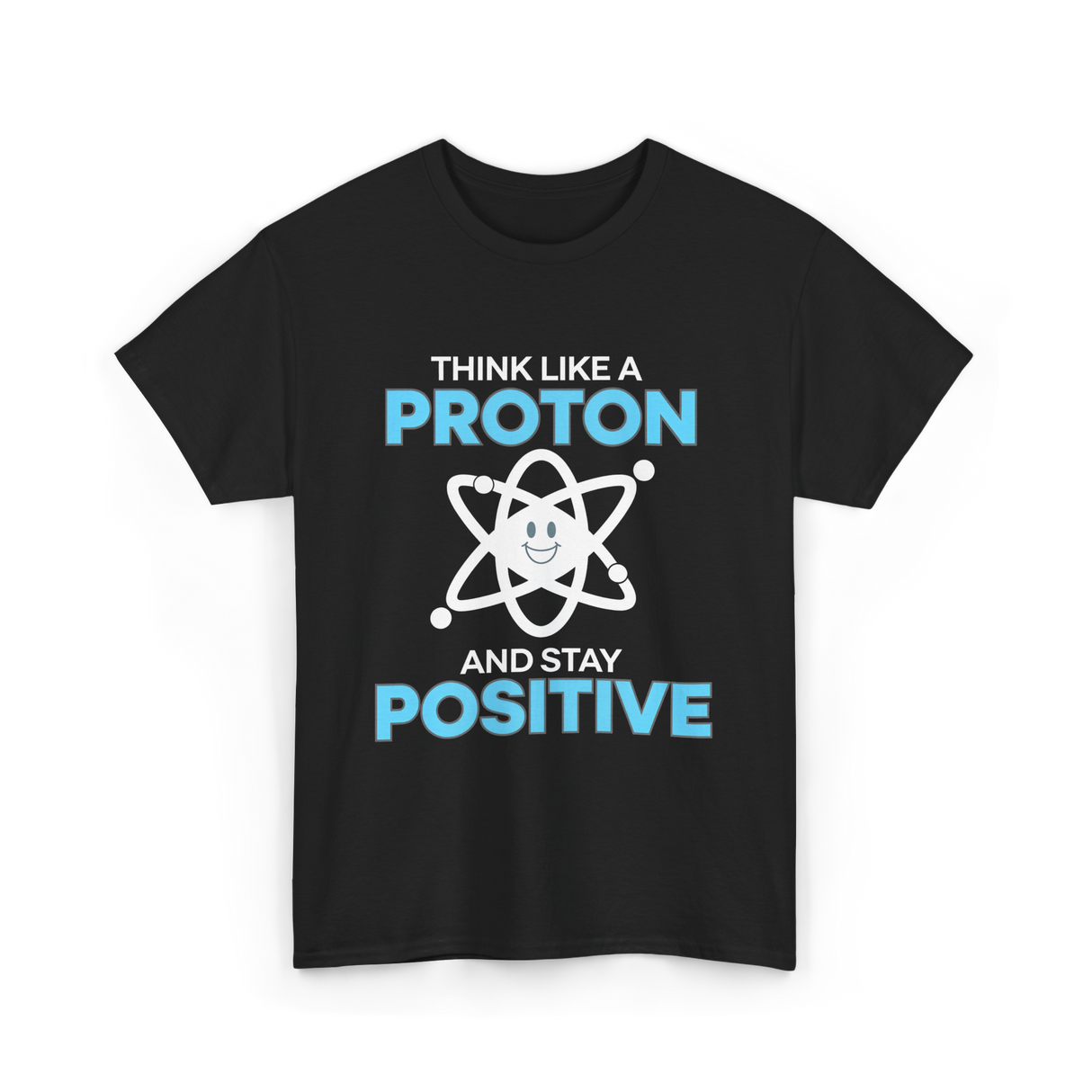 Think Like A Proton Science T-Shirt - Black