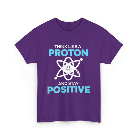 Think Like A Proton Science T-Shirt - Purple