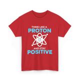 Think Like A Proton Science T-Shirt - Red