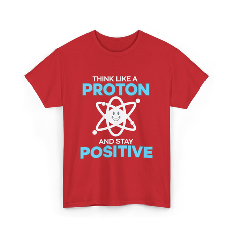 Think Like A Proton Science T-Shirt - Red