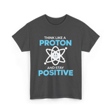 Think Like A Proton Science T-Shirt - Dark Heather