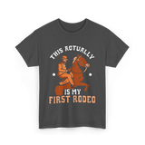 This Actually Is My First Rodeo Cowboy T-Shirt - Dark Heather