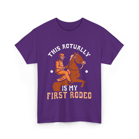 This Actually Is My First Rodeo Cowboy T-Shirt - Purple