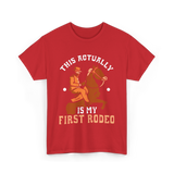 This Actually Is My First Rodeo Cowboy T-Shirt - Red