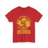 This Actually Is My First Rodeo T-Shirt - Red