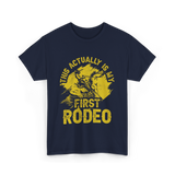 This Actually Is My First Rodeo T-Shirt - Navy