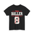 This Baller Is Now 8 Baseball T-Shirt - Black